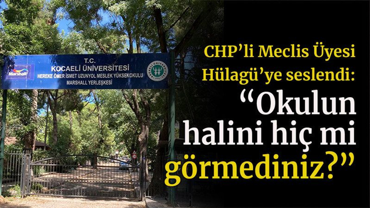 CHP’li Meclis Üyesi, Hülagü'ye seslendi “Okulun halini hiç mi görmediniz?”